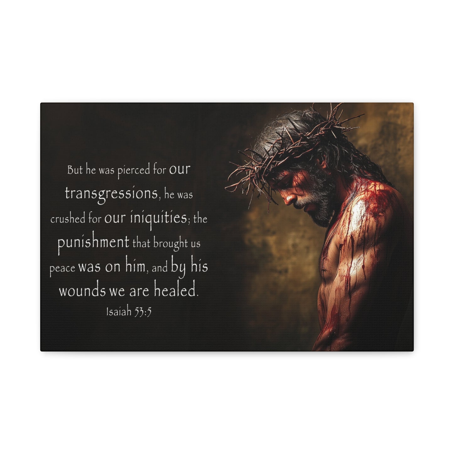 Isaiah 53:5 By His Wounds We Are Healed Canvas Print Framed or Unframed Christian Easter Wall Decor Art Gifts Decorations Jesus