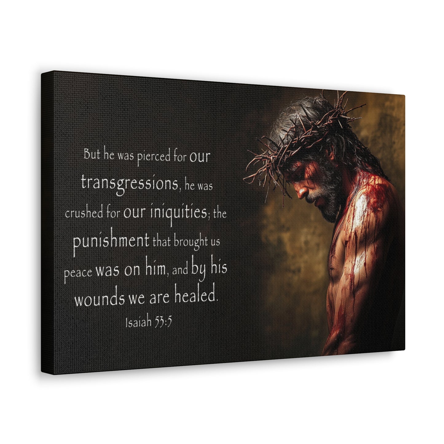 Isaiah 53:5 By His Wounds We Are Healed Canvas Print Framed or Unframed Christian Easter Wall Decor Art Gifts Decorations Jesus