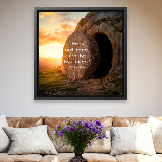 Matthew 28:5-6 he is not here for he has risen