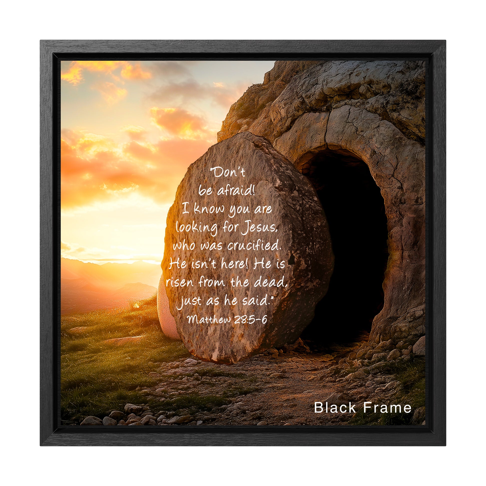 Matthew 28:5-6 large poster picture black frame