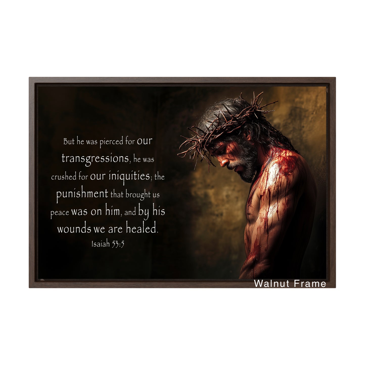Isaiah 53:5 By His Wounds We Are Healed Canvas Print Framed or Unframed Christian Easter Wall Decor Art Gifts Decorations Jesus
