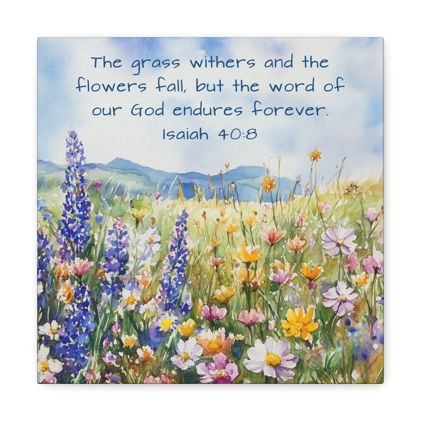 the grass withers and the flowers fall indoor decor isaiah 40:8